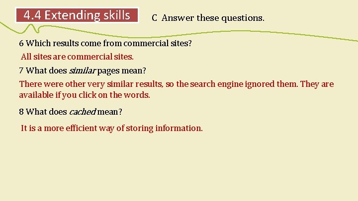 4. 4 Extending skills C Answer these questions. 6 Which results come from commercial