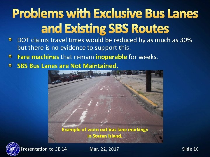 Problems with Exclusive Bus Lanes and Existing SBS Routes DOT claims travel times would