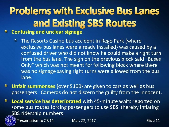 Problems with Exclusive Bus Lanes and Existing SBS Routes Confusing and unclear signage. The