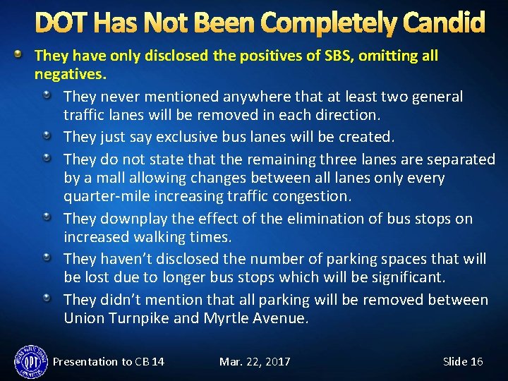 DOT Has Not Been Completely Candid They have only disclosed the positives of SBS,