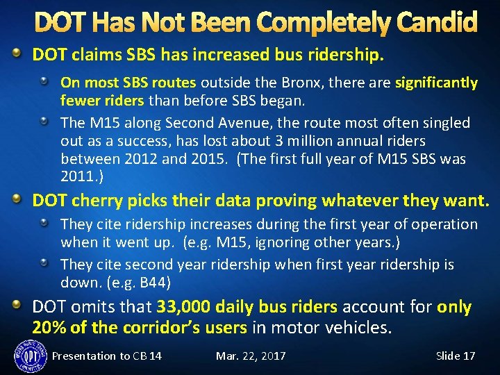 DOT Has Not Been Completely Candid DOT claims SBS has increased bus ridership. On