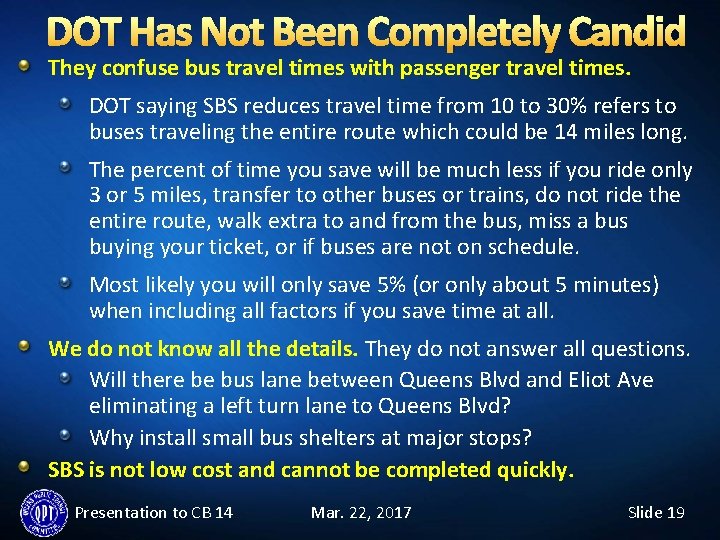 DOT Has Not Been Completely Candid They confuse bus travel times with passenger travel