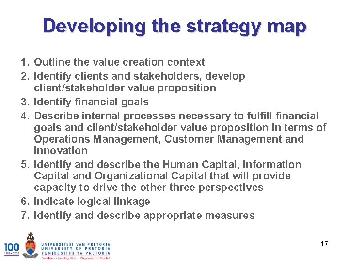 Developing the strategy map 1. Outline the value creation context 2. Identify clients and