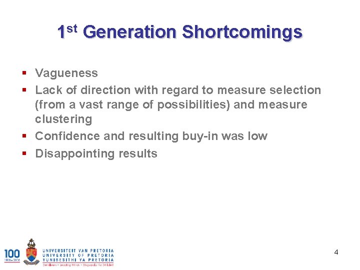 1 st Generation Shortcomings § Vagueness § Lack of direction with regard to measure