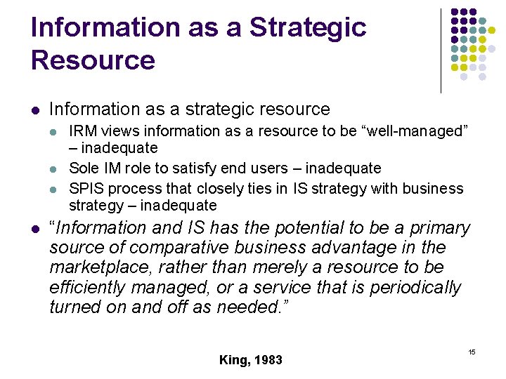 Information as a Strategic Resource l Information as a strategic resource l l IRM