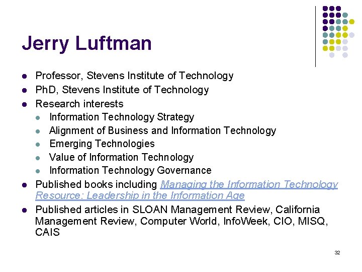 Jerry Luftman l l l Professor, Stevens Institute of Technology Ph. D, Stevens Institute