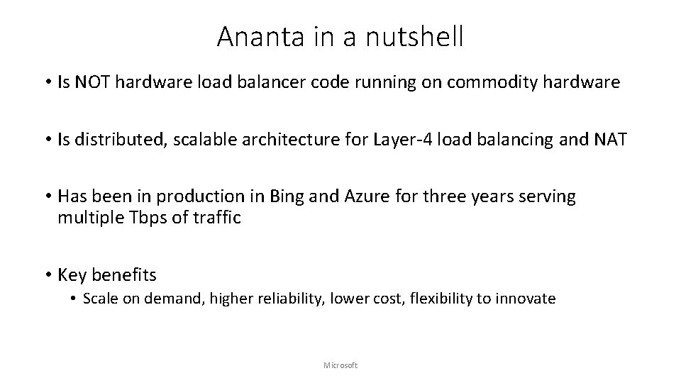 Ananta in a nutshell • Is NOT hardware load balancer code running on commodity