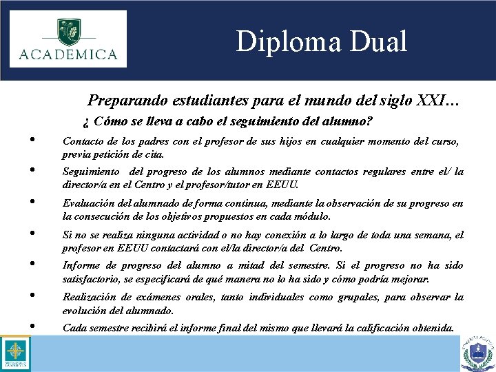 Diploma Dual Preparando estudiantes para el mundo del siglo XXI… ¿ Cómo se lleva