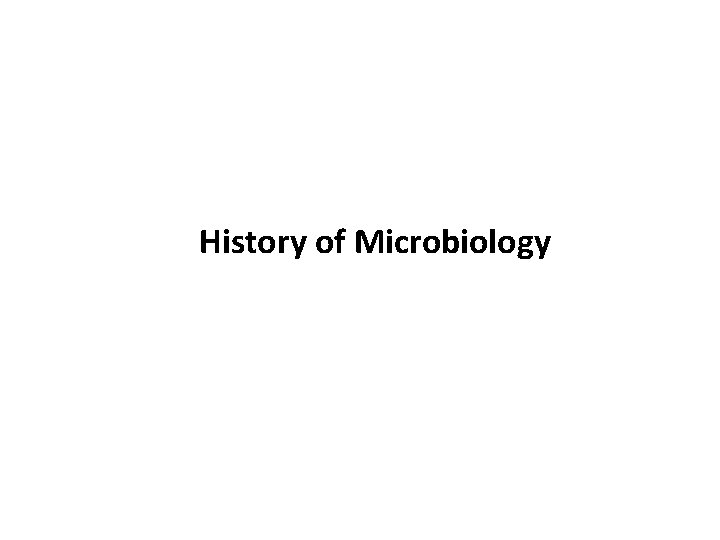 History of Microbiology 