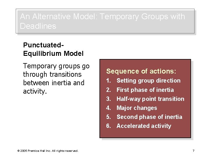 An Alternative Model: Temporary Groups with Deadlines Punctuated. Equilibrium Model Temporary groups go through