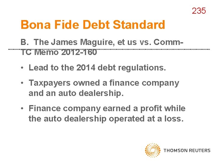 235 Bona Fide Debt Standard B. The James Maguire, et us vs. Comm. TC