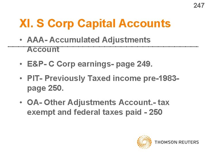 247 XI. S Corp Capital Accounts • AAA- Accumulated Adjustments Account • E&P- C