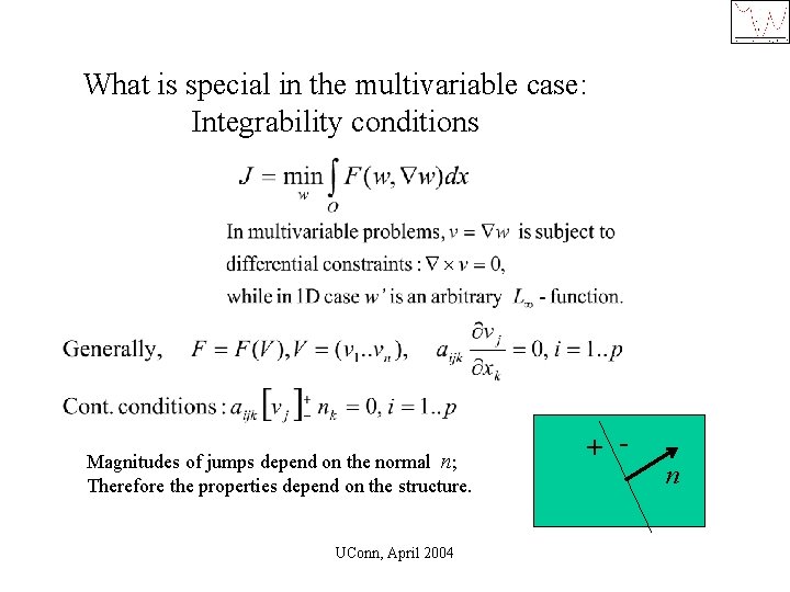 What is special in the multivariable case: Integrability conditions Magnitudes of jumps depend on