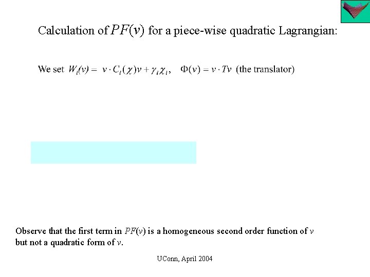 Calculation of PF(v) for a piece-wise quadratic Lagrangian: Observe that the first term in