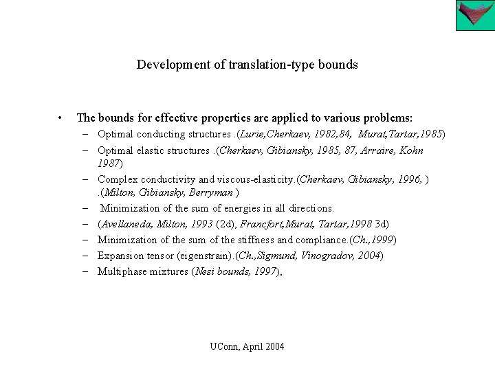 Development of translation-type bounds • The bounds for effective properties are applied to various