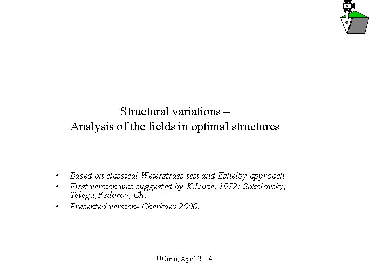 Structural variations – Analysis of the fields in optimal structures • • • Based