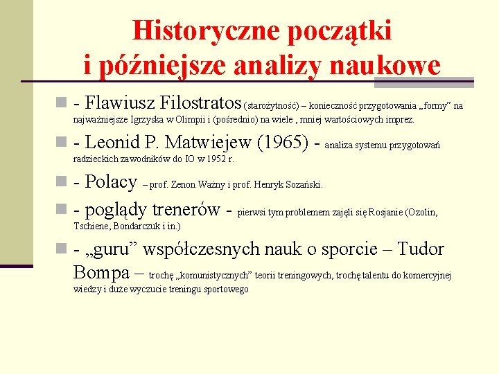 Historyczne początki i późniejsze analizy naukowe n - Flawiusz Filostratos (starożytność) – konieczność przygotowania