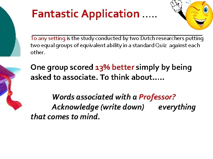 Fantastic Application …. . To any setting is the study conducted by two Dutch