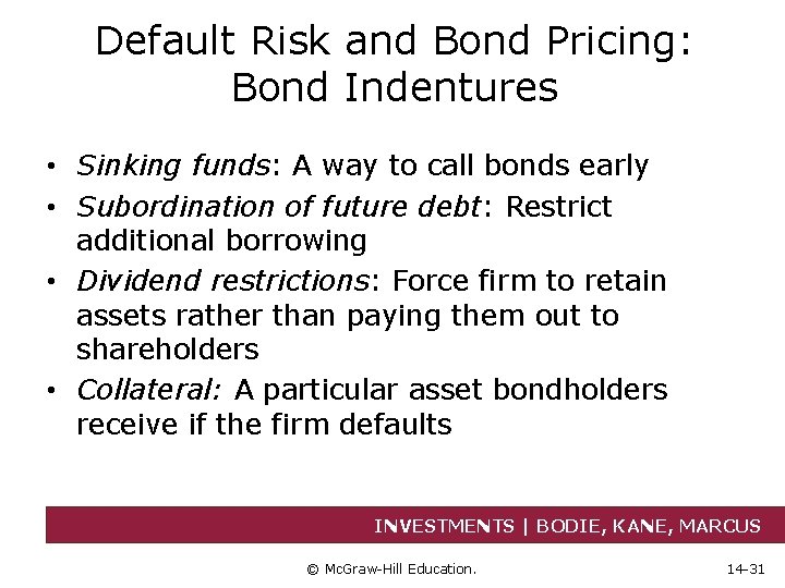 Default Risk and Bond Pricing: Bond Indentures • Sinking funds: A way to call