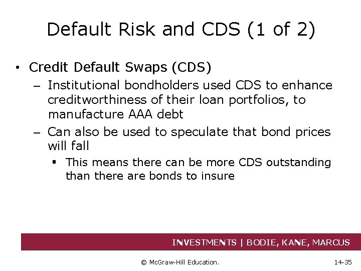 Default Risk and CDS (1 of 2) • Credit Default Swaps (CDS) – Institutional