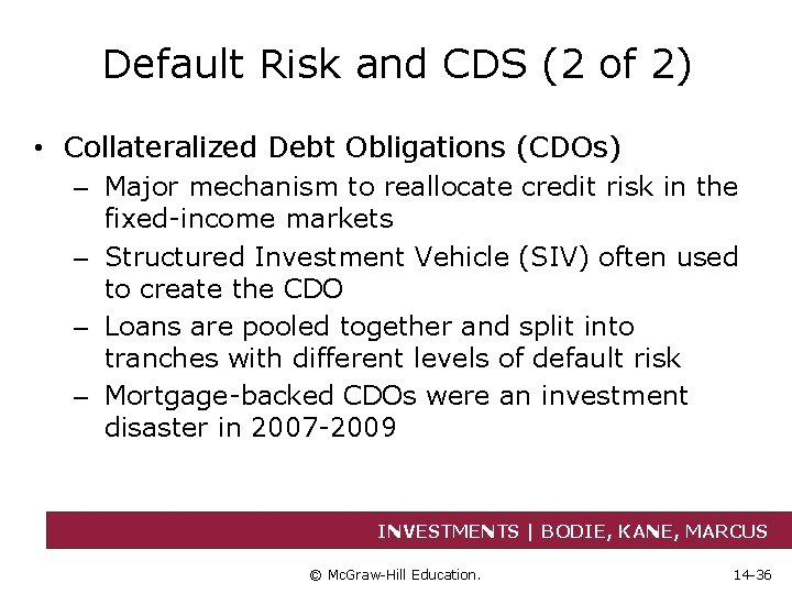 Default Risk and CDS (2 of 2) • Collateralized Debt Obligations (CDOs) – Major