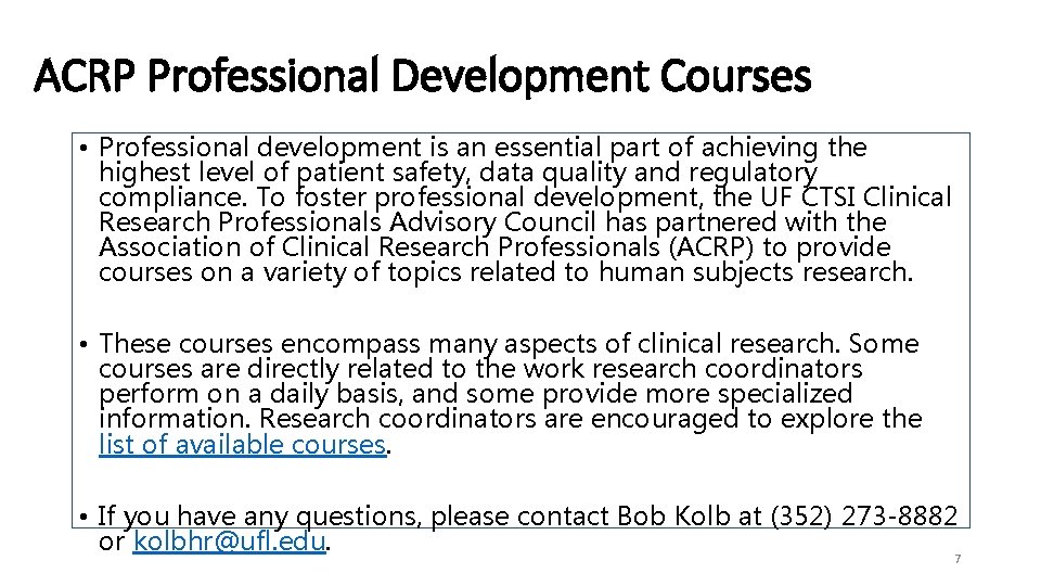 ACRP Professional Development Courses • Professional development is an essential part of achieving the