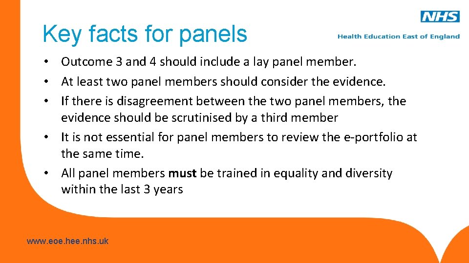 Key facts for panels • Outcome 3 and 4 should include a lay panel