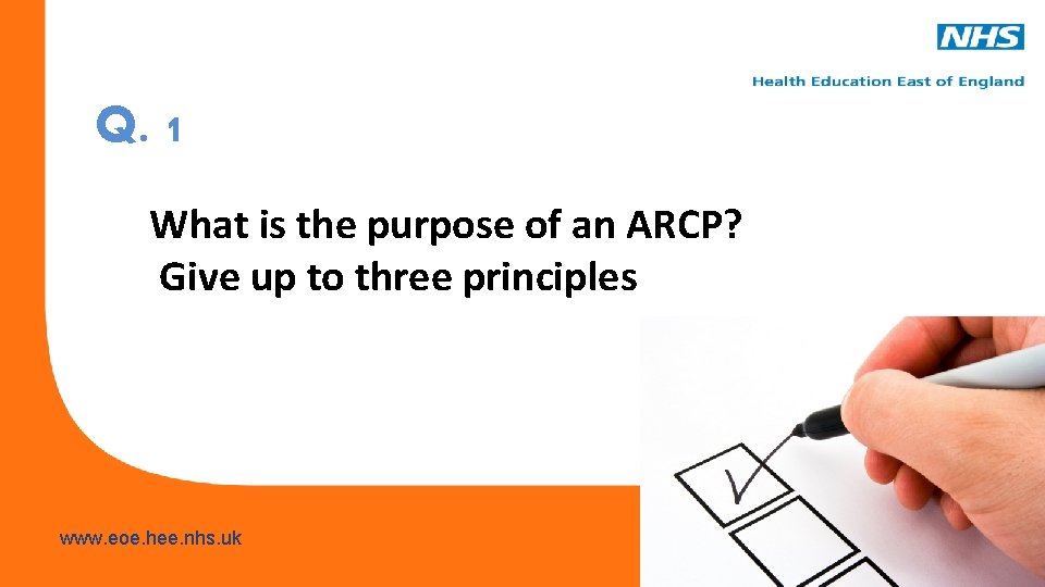 Q. 1 What is the purpose of an ARCP? Give up to three principles