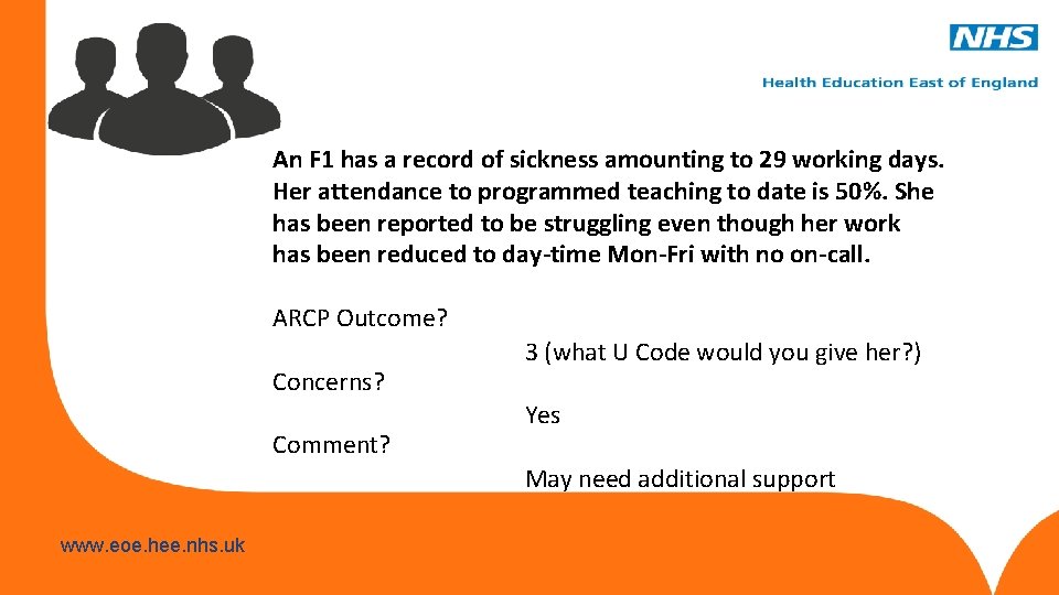 An F 1 has a record of sickness amounting to 29 working days. Her