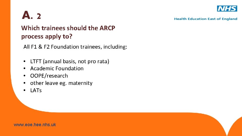 A. 2 Which trainees should the ARCP process apply to? All F 1 &