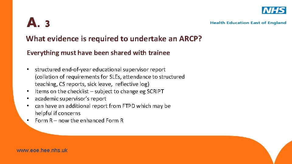 A. 3 What evidence is required to undertake an ARCP? Everything must have been