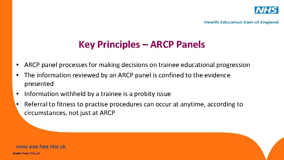 Key Principles – ARCP Panels • ARCP panel processes for making decisions on trainee