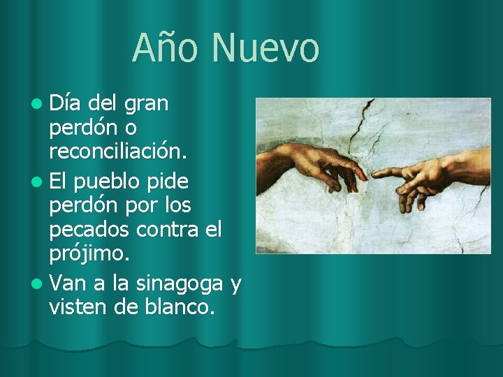 Año Nuevo l Día del gran perdón o reconciliación. l El pueblo pide perdón