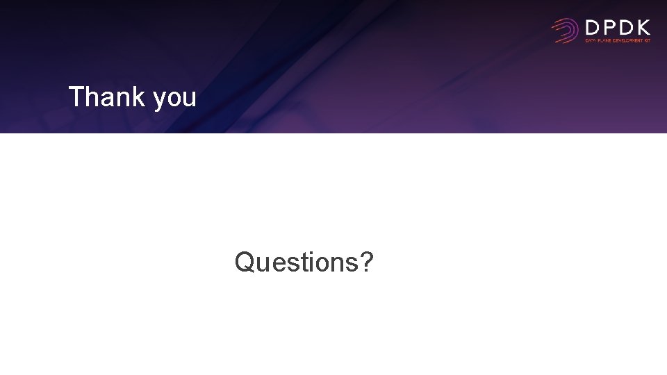 Thank you Questions? 