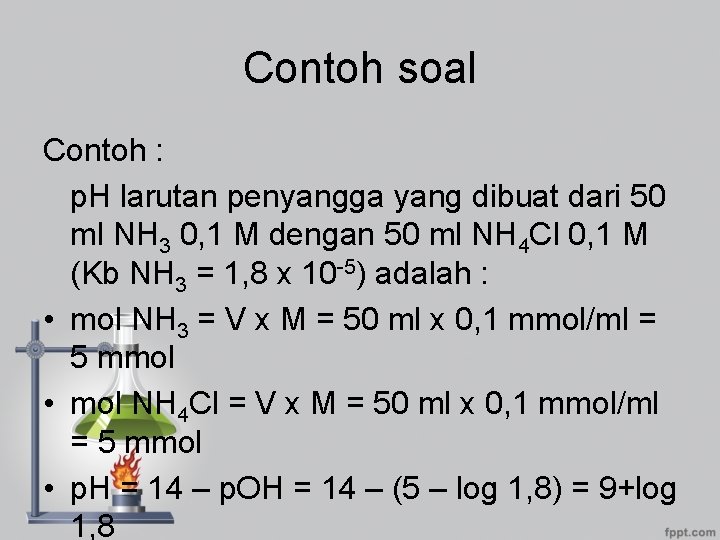 Contoh soal Contoh : p. H larutan penyangga yang dibuat dari 50 ml NH