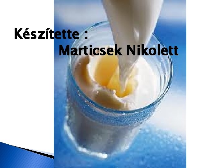 Készítette : Marticsek Nikolett 