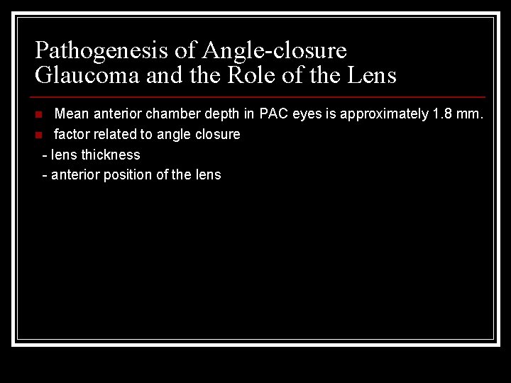 Pathogenesis of Angle-closure Glaucoma and the Role of the Lens Mean anterior chamber depth