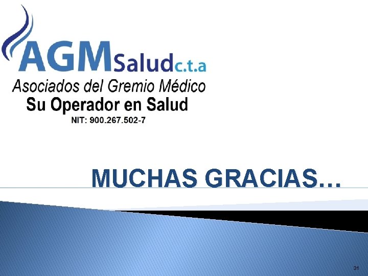 MUCHAS GRACIAS… 31 