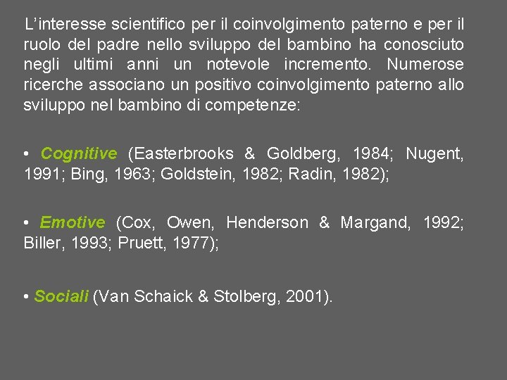 L’interesse scientifico per il coinvolgimento paterno e per il ruolo del padre nello sviluppo