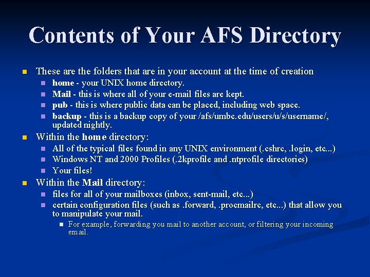 Contents of Your AFS Directory n These are the folders that are in your