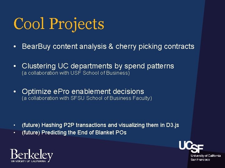 Cool Projects • Bear. Buy content analysis & cherry picking contracts • Clustering UC