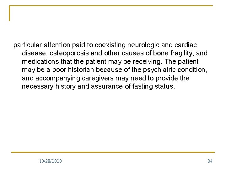 particular attention paid to coexisting neurologic and cardiac disease, osteoporosis and other causes of