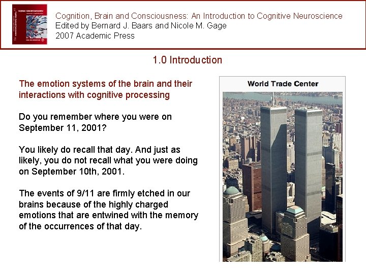 Cognition, Brain and Consciousness: An Introduction to Cognitive Neuroscience Edited by Bernard J. Baars