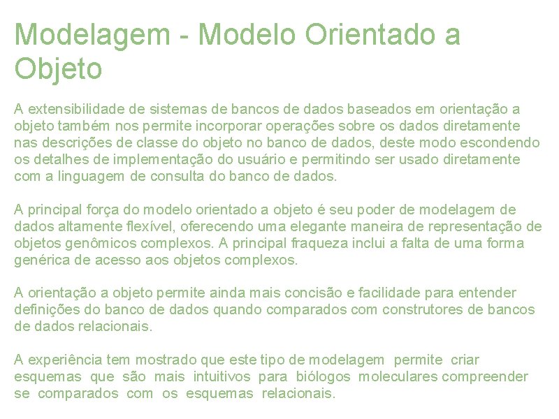 Modelagem - Modelo Orientado a Objeto A extensibilidade de sistemas de bancos de dados