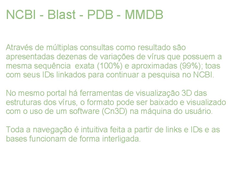 NCBI - Blast - PDB - MMDB Através de múltiplas consultas como resultado são