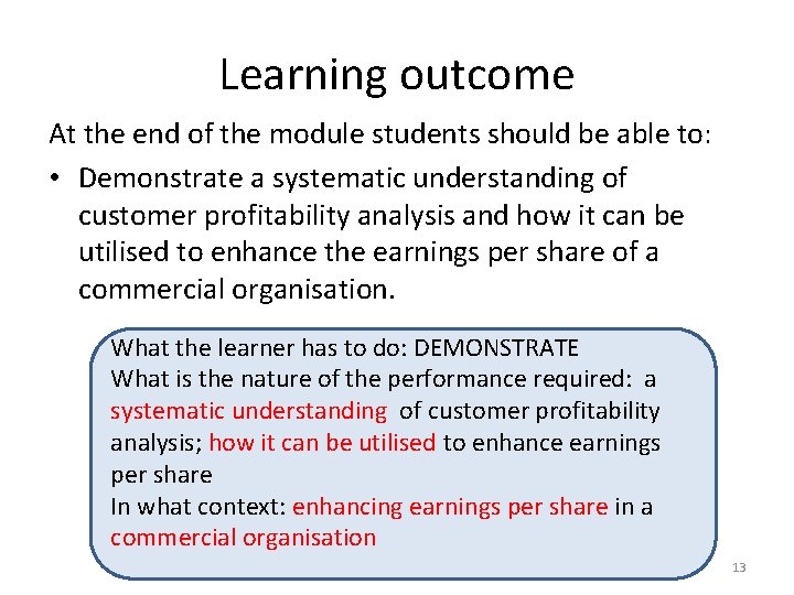 Learning outcome At the end of the module students should be able to: •