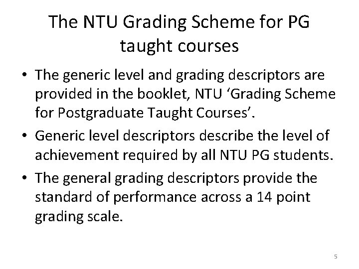 The NTU Grading Scheme for PG taught courses • The generic level and grading