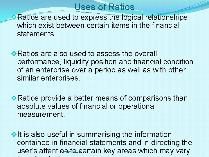 Uses of Ratios v. Ratios are used to express the logical relationships which exist