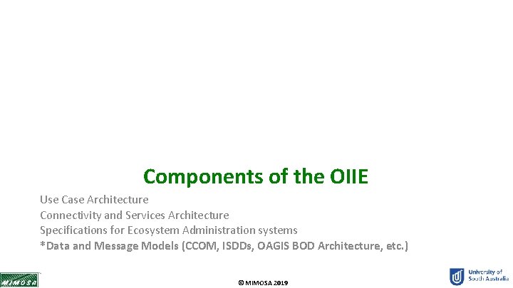 Components of the OIIE Use Case Architecture Connectivity and Services Architecture Specifications for Ecosystem