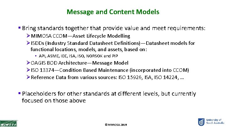 Message and Content Models § Bring standards together that provide value and meet requirements: